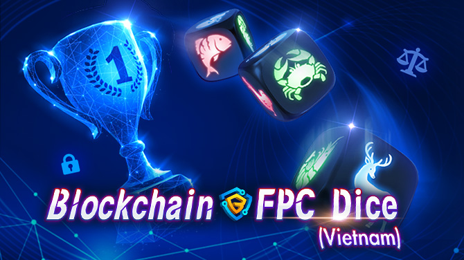 Blockchain FPC Dice (Vietnam)-Traditional game, Fair and Just for Peace of Mind-670x376